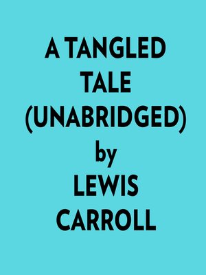 cover image of A Tangled Tale (Unabridged)